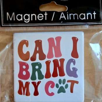 Can I Bring My Cat Fridge Magnet