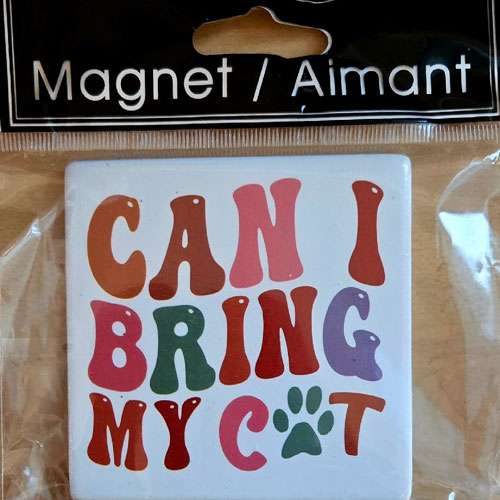 Can I Bring My Cat Fridge Magnet