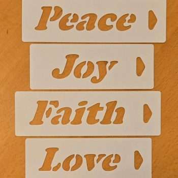 Peace Joy Love Faith Stencils