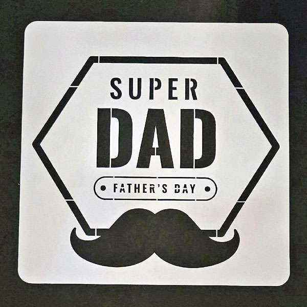 Super Dad Father's Day Stencil
