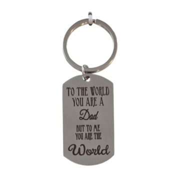 TO THE WORLD YOU ARE A DAD KEYRING