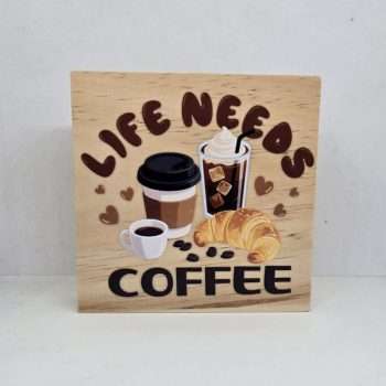 Life Needs Coffee Desk Sitter
