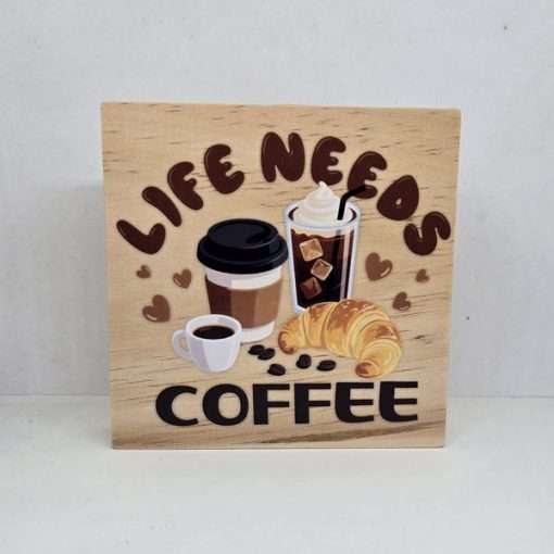 Life Needs Coffee Desk Sitter